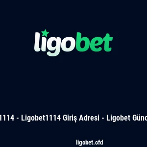 Ligobet 1114 - Ligobet1114 Giriş Adresi - Ligobet Güncel Adres